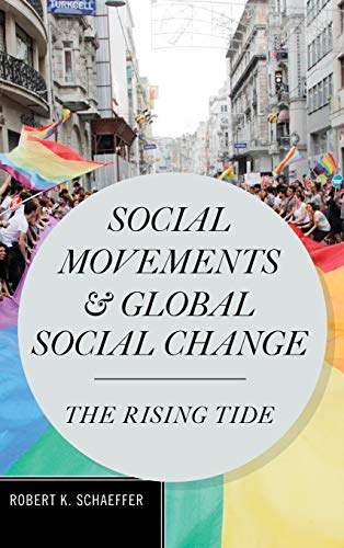 Social Movements and Global Social Change: The Rising Tide