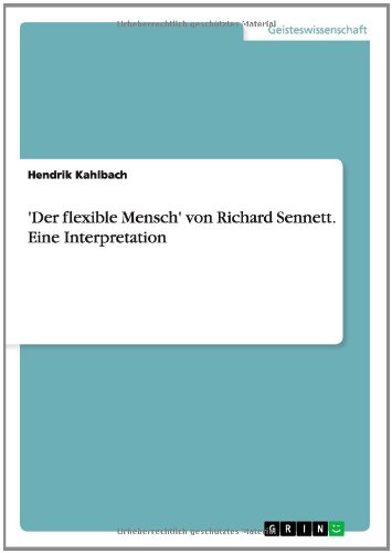 'Der flexible Mensch' von Richard Sennett. Eine Interpretation