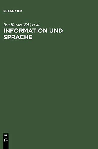 Information und Sprache: Beiträge zu Informationswissenschaft, Computerlinguistik, Bibliothekswesen und verwandten Fächern