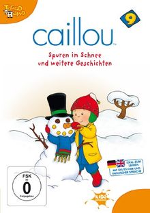Caillou 9 - Spuren im Schnee und weitere Geschichten