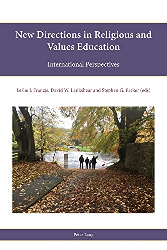 New directions in Religious and Values education: International perspectives (Religion, Education and Values, Band 17)