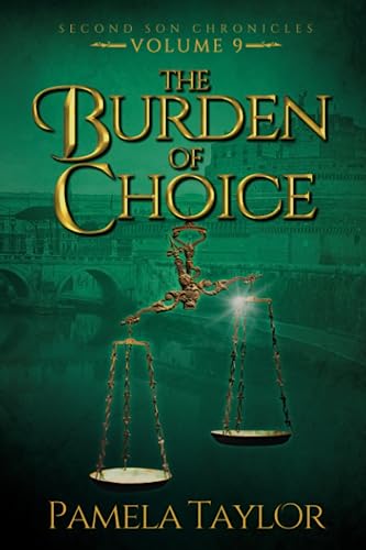 The Burden of Choice (Second Son Chronicles, Band 9)