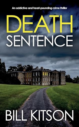 DEATH SENTENCE an addictive and heart-pounding crime thriller