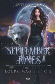 Loups, Magie et Cie (September Jones, Band 1)