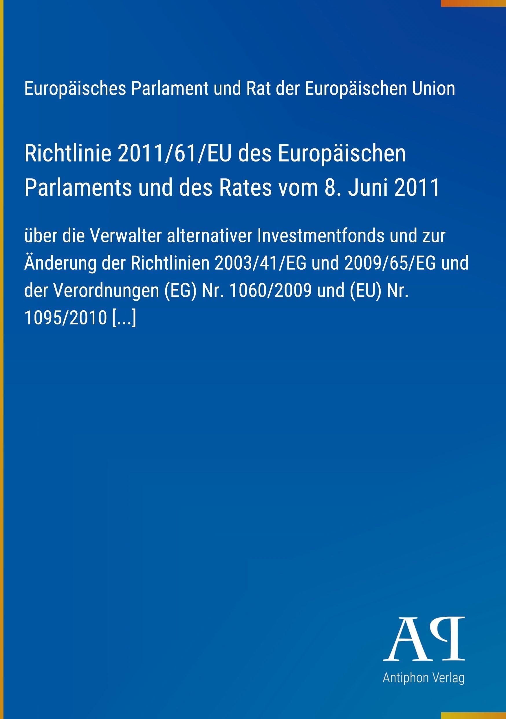 Richtlinie 2011/61/EU des Europäischen Parlaments und des Rates vom 8. Juni 2011