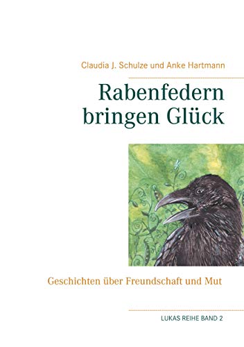 Rabenfedern bringen Glück: Lukas-Reihe