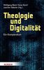 Theologie und Digitalität: Ein Kompendium