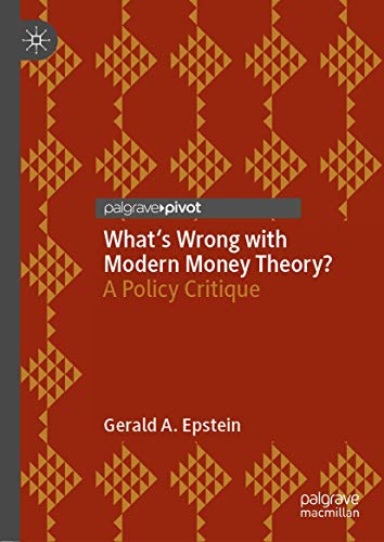 What's Wrong with Modern Money Theory?: A Policy Critique