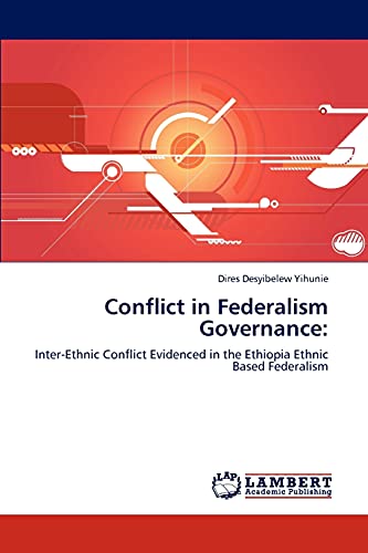 Conflict in Federalism Governance:: Inter-Ethnic Conflict Evidenced in the Ethiopia Ethnic Based Federalism: National Wrestling Alliance, Dish ... KSKJ-CA, KAXT-CD, Funimation Entertainment