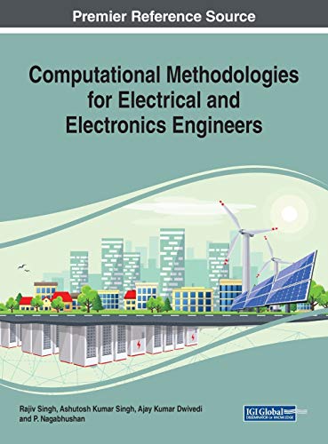 Computational Methodologies for Electrical and Electronics Engineers (Advances in Computer and Electrical Engineering, 1)