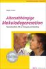 Altersabhängige Makuladegeneration: Naturheilkundliche Hilfe zur Vorbegung und Behandlung