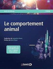 Le comportement animal : psychobiologie, éthologie et évolution