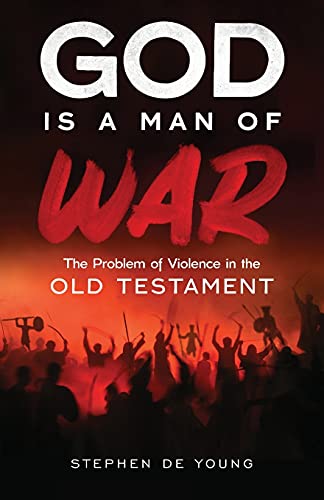 Tbd God Is A Man Of War, The Problem Of Violence In The Old Testament