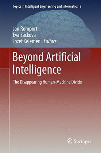 Beyond Artificial Intelligence: The Disappearing Human-Machine Divide (Topics in Intelligent Engineering and Informatics)