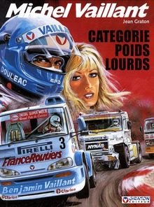 Michel Vaillant. Vol. 49. Catégorie poids lourds