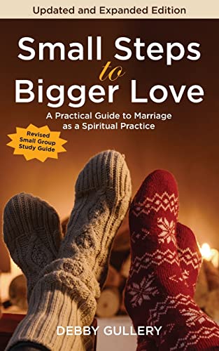 Debby Gullery Small Steps To Bigger Love