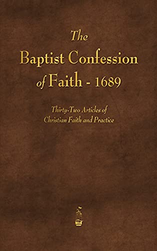 The Baptist Confession of Faith 1689