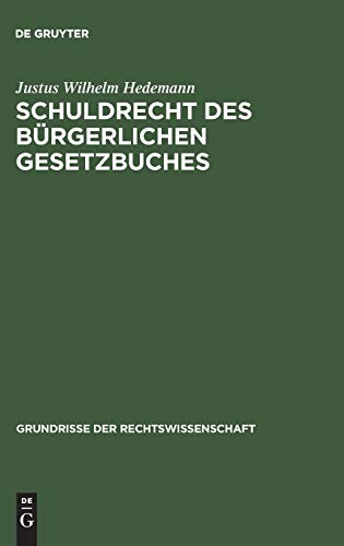 Schuldrecht des Bürgerlichen Gesetzbuches (Grundrisse der Rechtswissenschaft, 2, Band 2)