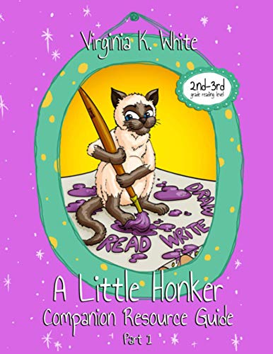 A Little Honker Companion Resource Guide: Part 1 (The Little Honker Series, Band 6)