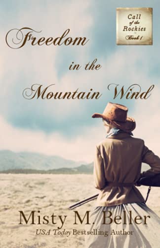 Freedom in the Mountain Wind (Call of the Rockies series, Band 1)
