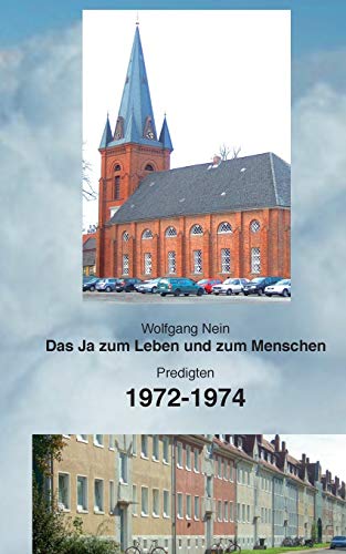 Das Ja zum Leben und zum Menschen, Band 18: Predigten 1972-1974