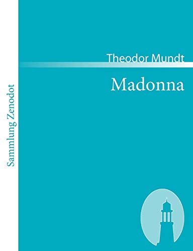 Madonna: Unterhaltungen mit einer Heiligen (Sammlung Zenodot)