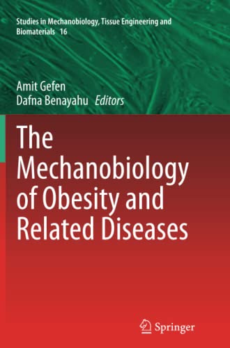 The Mechanobiology of Obesity and Related Diseases (Studies in Mechanobiology, Tissue Engineering and Biomaterials, Band 16)