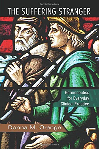 The Suffering Stranger: Hermeneutics for Everyday Clinical Practice