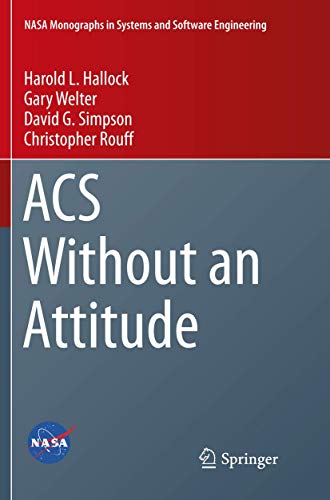 ACS Without an Attitude (NASA Monographs in Systems and Software Engineering)