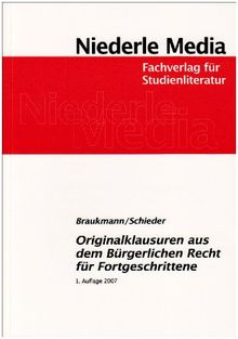 Originalklausuren aus dem Bürgerlichen Recht für Fortgeschrittene