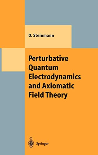 Perturbative Quantum Electrodynamics and Axiomatic Field Theory (Theoretical and Mathematical Physics)