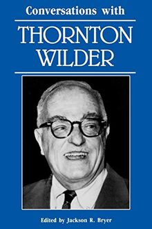 Conversations with Thornton Wilder (Literary Conversations Series)