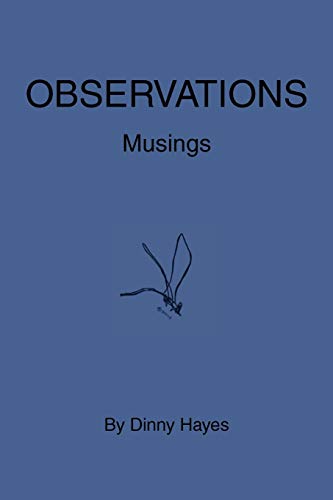 Observations: Musings