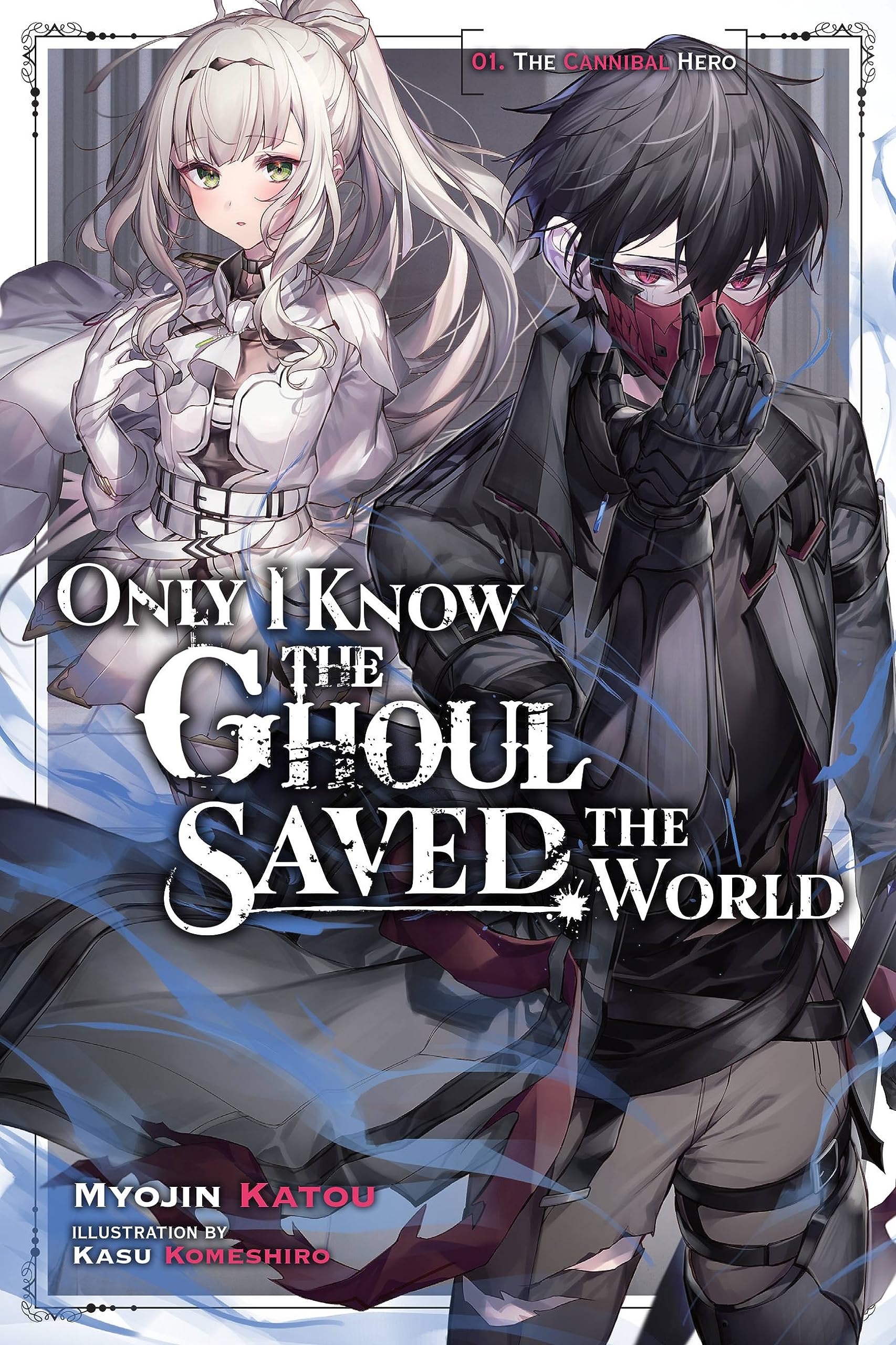 Only I Know the Ghoul Saved the World, Vol. 1 (light novel) - Neuware