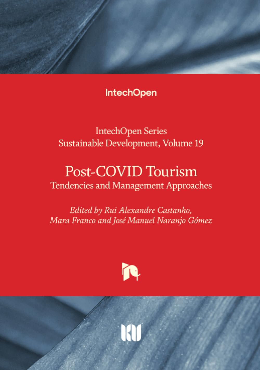Post-COVID Tourism - Tendencies and Management Approaches (Sustainable Development, Band 19)