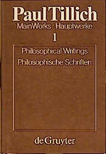 Paul Tillich: Main Works / Hauptwerke: Hauptwerke, in 6 Bdn., Bd.1, Philosophische Schriften