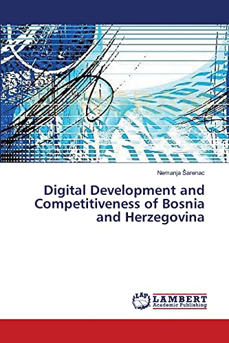 Digital Development and Competitiveness of Bosnia and Herzegovina