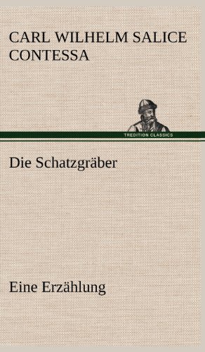 Die Schatzgräber: Eine Erzählung