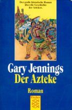 Der Azteke. Roman.