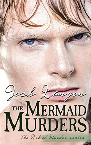 Josh Lanyon The Mermaid Murders, The Art Of Murder 1