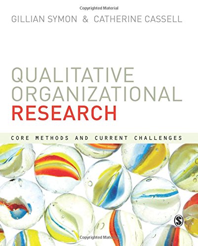 Qualitative Organizational Research: Core Methods And Current Challenges