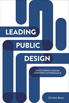 Leading public design: Discovering Human-Centred Governance