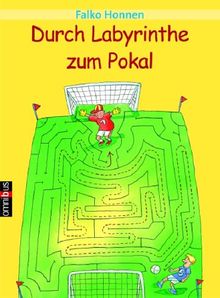 Durch Labyrinthe zum Pokal