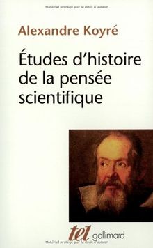 Etudes d'histoire de la pensée scientifique