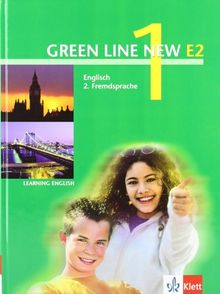 Green Line New E2. Englisch als 2. Fremdsprache. Für den Beginn in den Klassen 5 oder 6: Green Line New E2, Band 1. Schülerbuch: Englisch als 2. ... an Gymnasien, mit Beginn in Klasse 5 oder 6