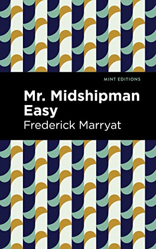 Mr. Midshipman Easy (Mint Editions―Nautical Narratives)