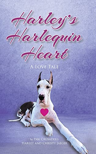 Harley's Harlequin Heart: A Love Tale (Paw Crusaders)