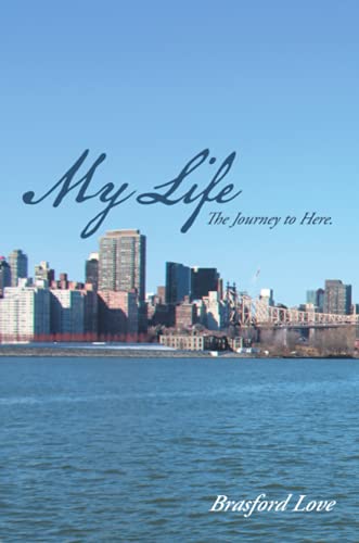 My Life: The Journey to Here