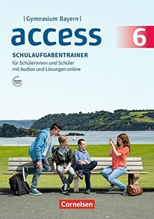 Access - Bayern: 6. Jahrgangsstufe - Schulaufgabentrainer mit Audios und Lösungen online