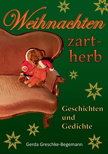 Weihnachten zart-herb: Geschichten und Gedichte